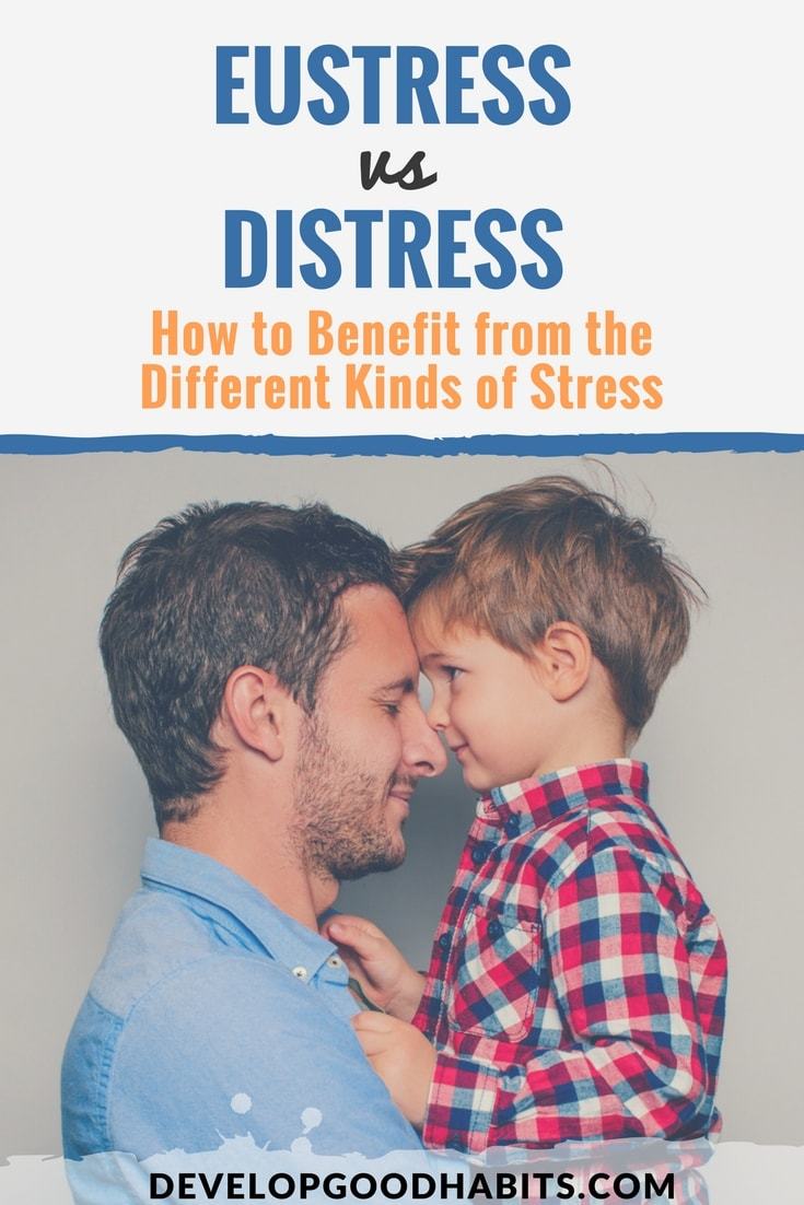 eustress-vs-distress-stress-benefits Learn what is eustress vs distress and How to Benefit from the Different Kinds of Stress. #stress #anxiety #habits #change #psychology #mentalhealth #mindset #selfhelp #personaldevelopment #personalgrowth