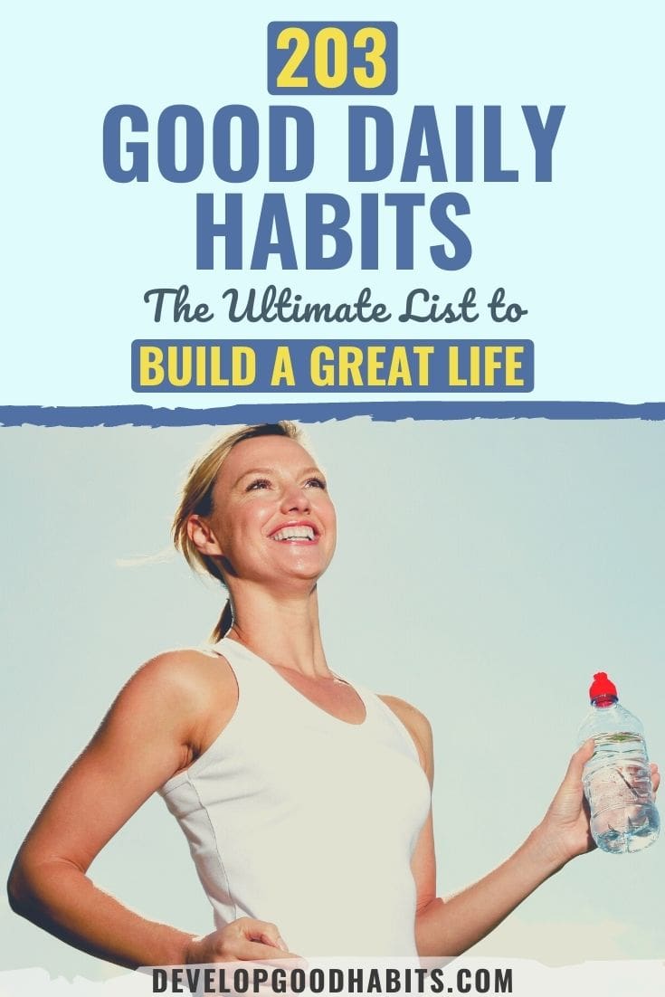 203 Good Daily Habits: The Ultimate List to Build a Great Life