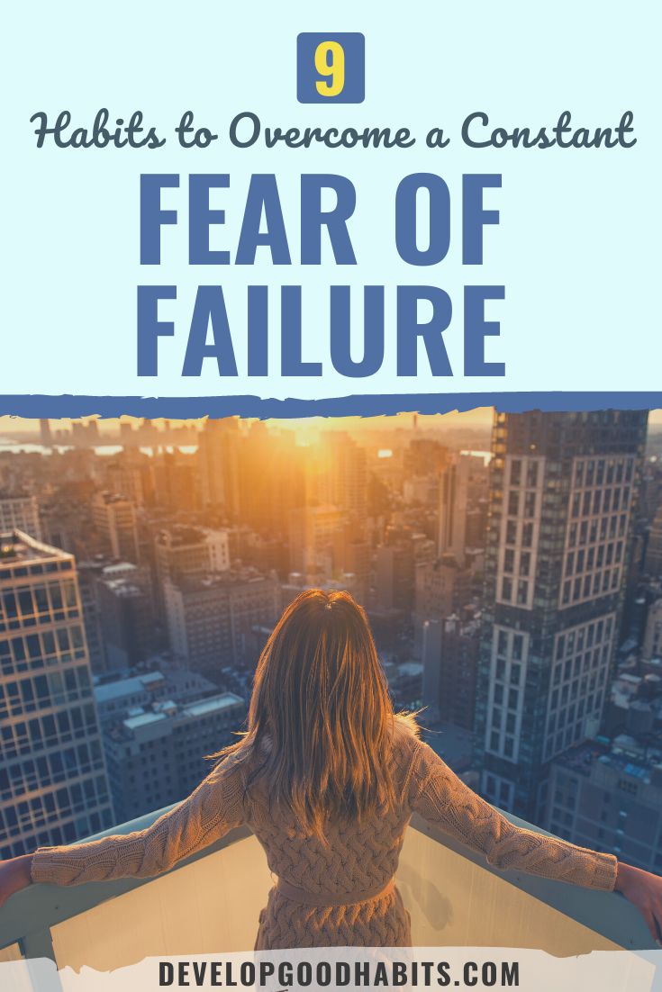 9 Habits to Overcome a Constant Fear of Failure