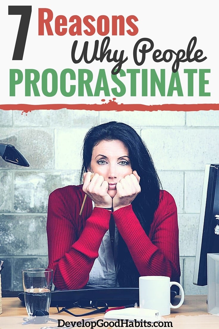 Why People Procrastinate? 7 Common Procrastination Excuses (and how to beat them)