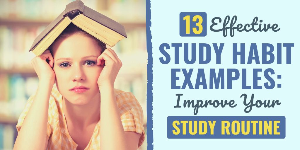 A good study routine can help you learn how to study effectively and build good 11 Good Study Habits for Students