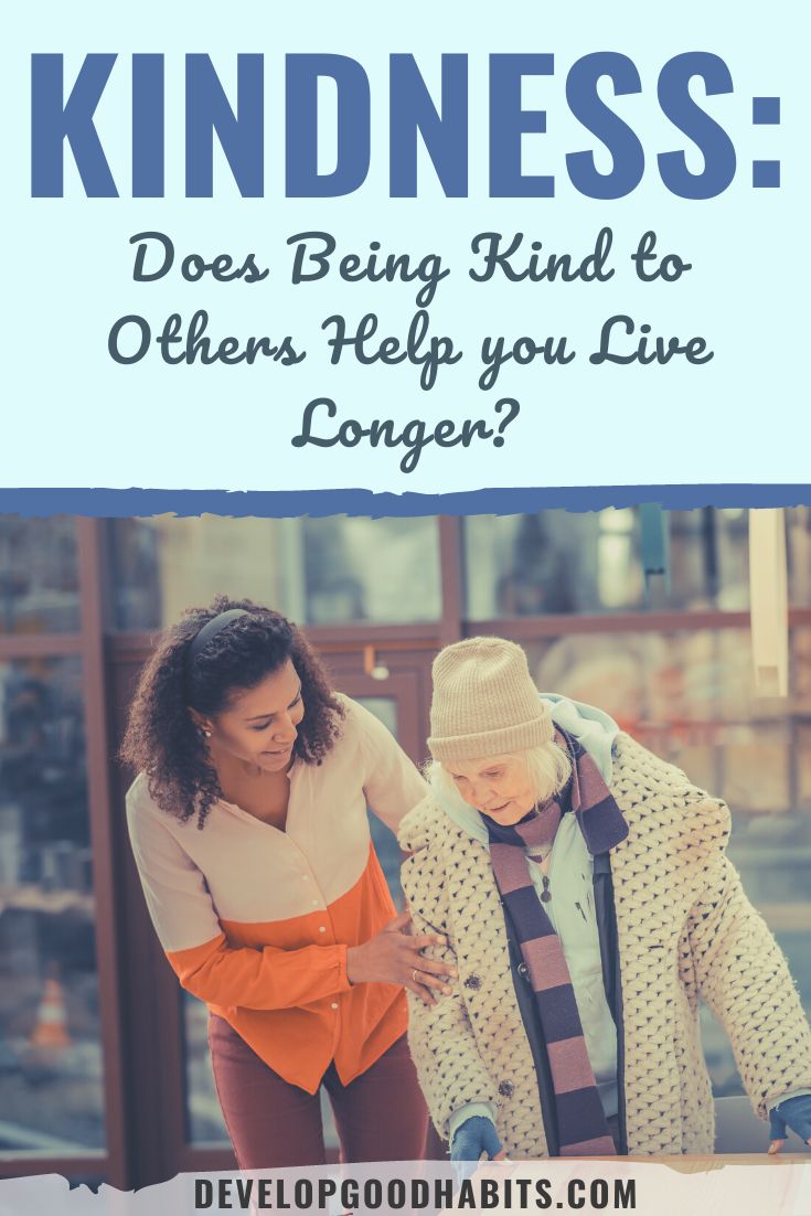 Kindness: Does Being Kind to Others Help you Live Longer?
