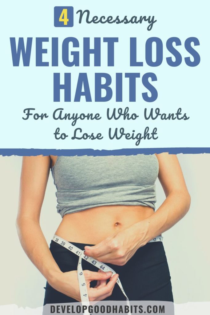 weight loss habits | daily routine to lose weight fast | habits to break to lose weight
