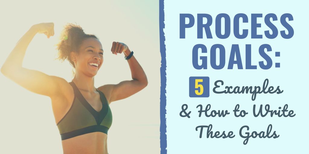 process goals | process goals examples | how to set process goals