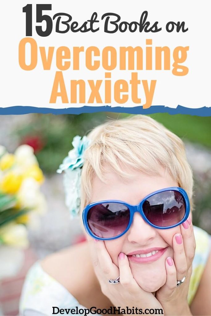 What are the best anxiety books? What books should you be reading to control anxiety and live a better life? These books on anxiety will change your life.