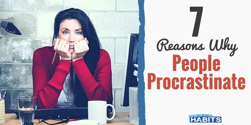 Why Do People Procrastinate Develop Good Habits Why do people procrastinate develop good habits