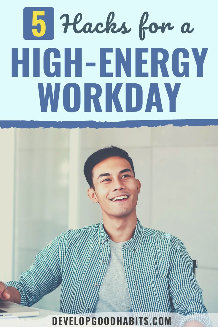 5 Hacks for a High-Energy Workday