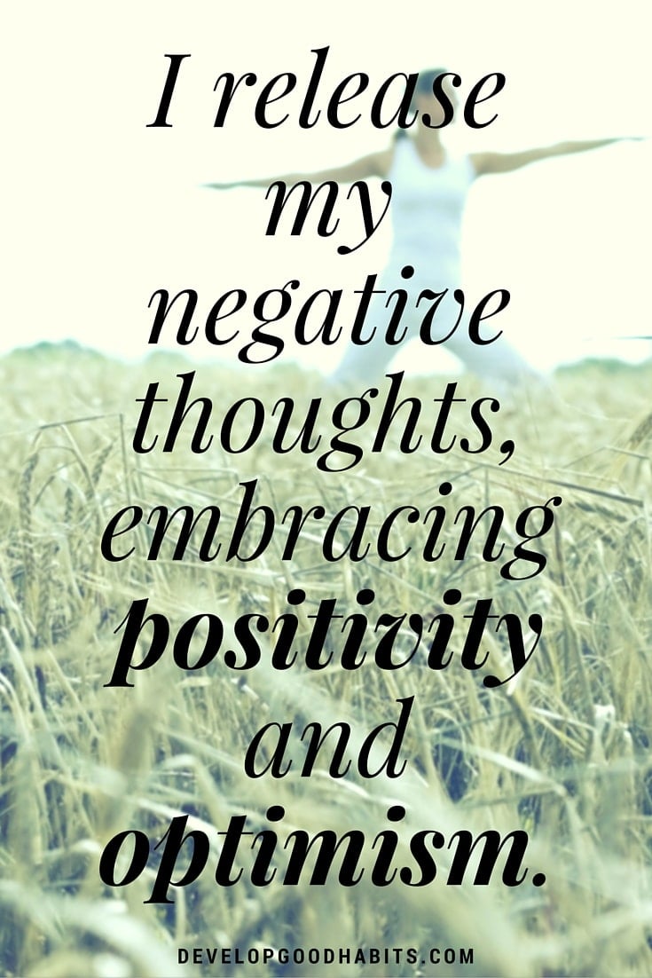 affirmations for self love - I release my negative thoughts, embracing positivity and optimism.