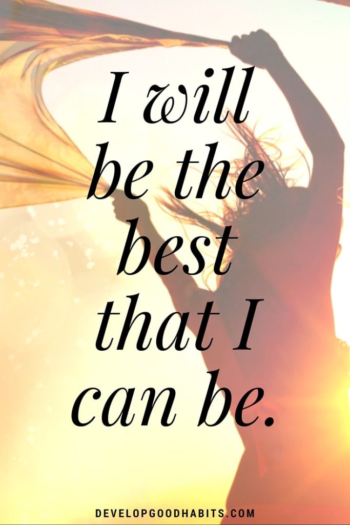 Confidence Affirmations - I will be the best that I can be.