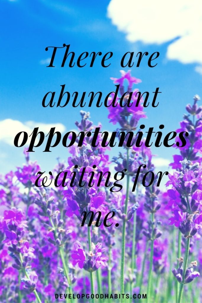 Confidence Affirmations - There are abundant opportunities waiting for me.