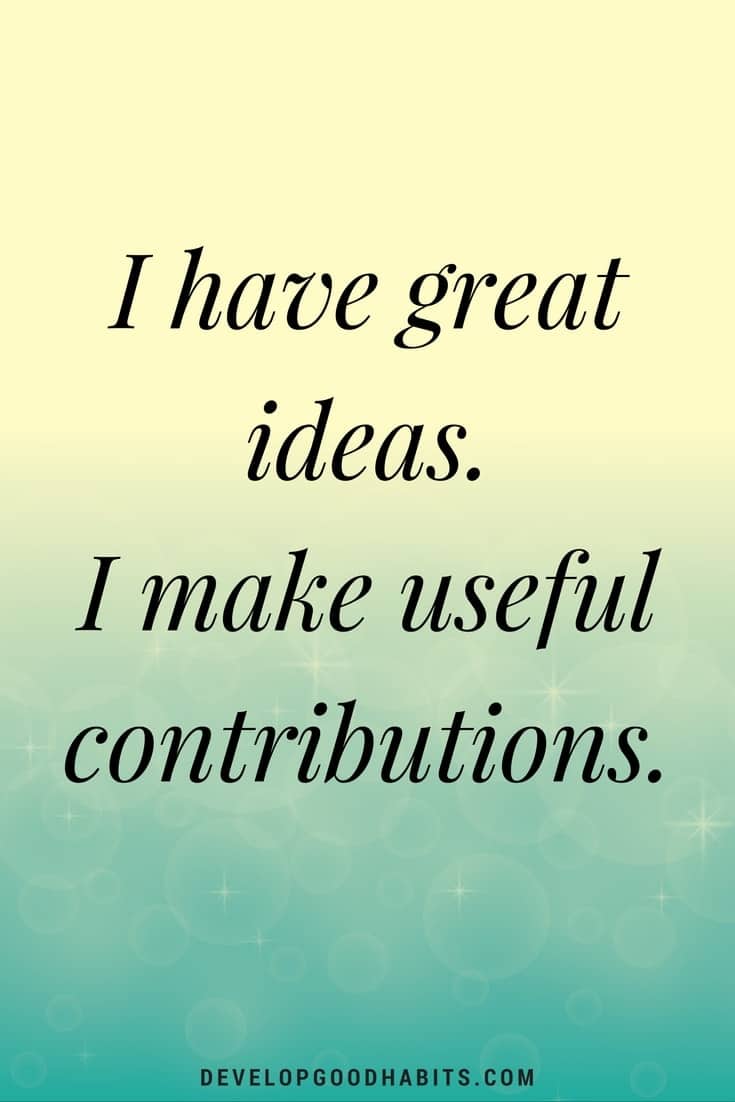self esteem affirmations- I make useful contributions.