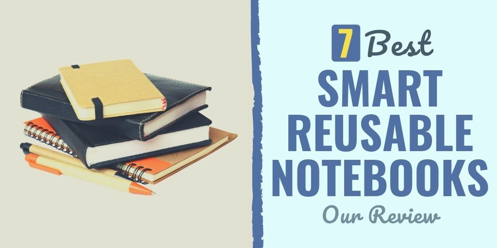 best smart notebooks | rocketbook everlast smart notebook | smart notebook reviews