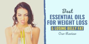 11 Best Essential Oils for Weight Loss & Losing Belly Fat essential oils for weight loss | essential oils for weight loss reviews | what essential oil is good for belly fat