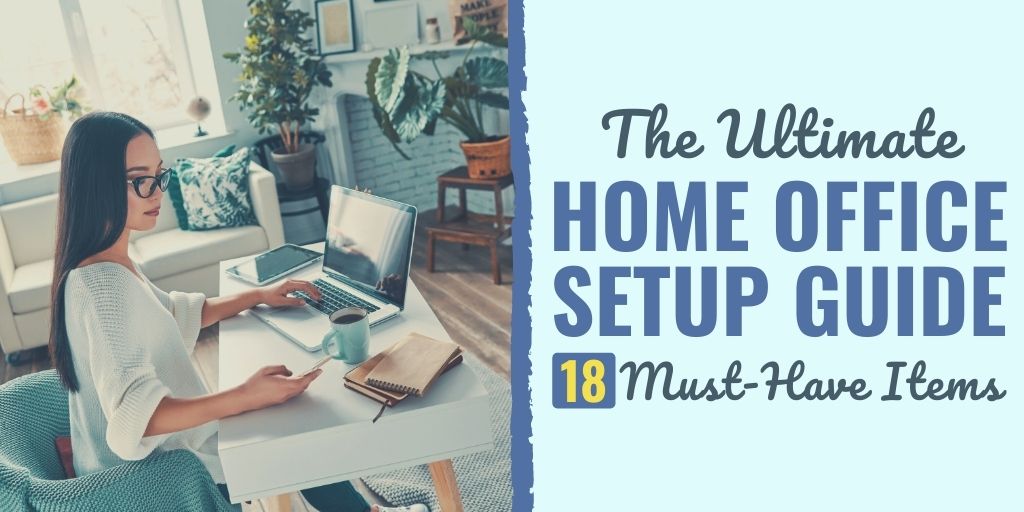 The Ultimate Home Office Setup Guide: 18 Must-Have Items