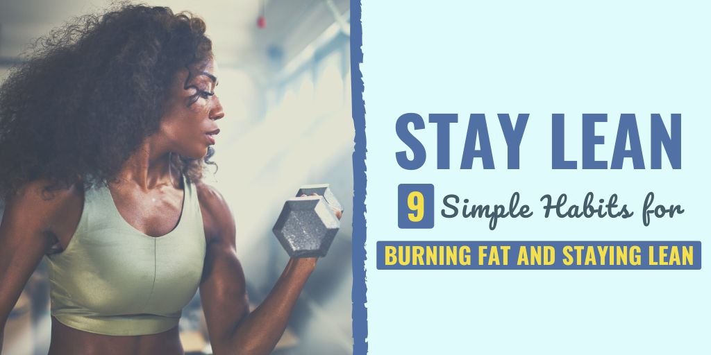 stay lean | how to stay lean | simple habits to stay lean