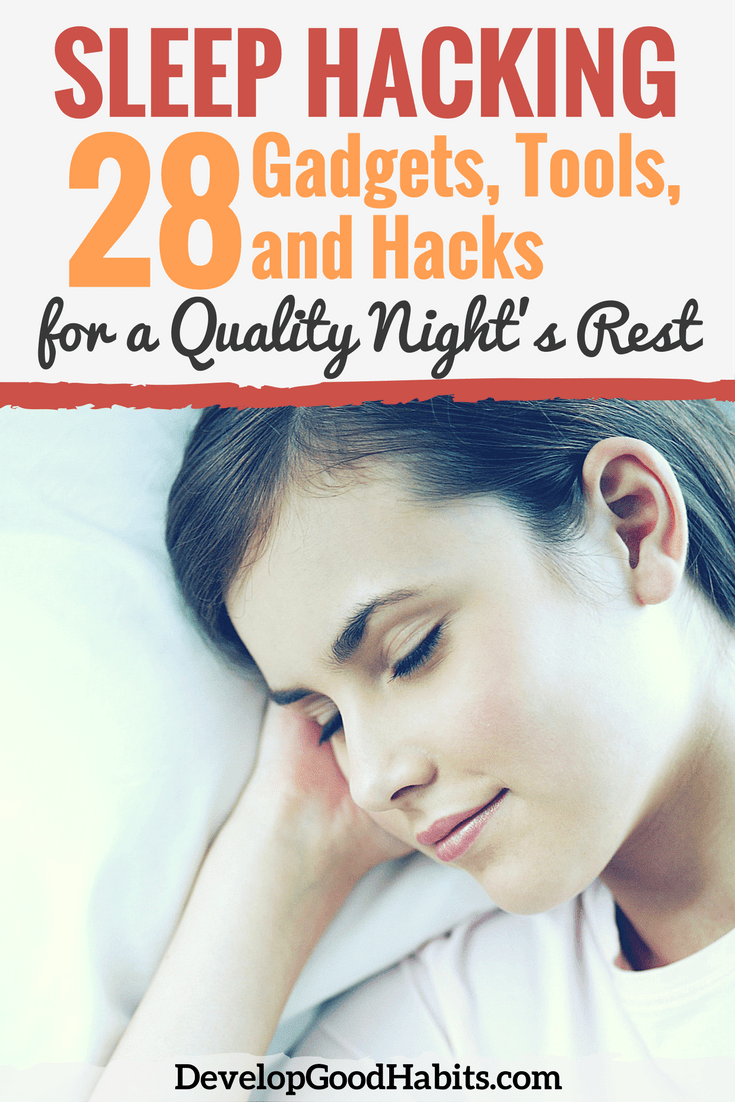 Sleep Hacking: 28 Sleep Gadgets, Tools, and Hacks for Quality Sleep