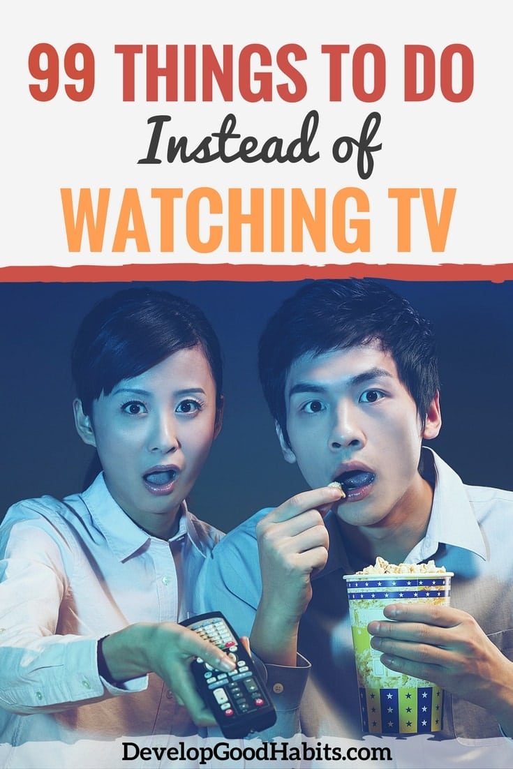 99 Things to Do Instead of Watching TV