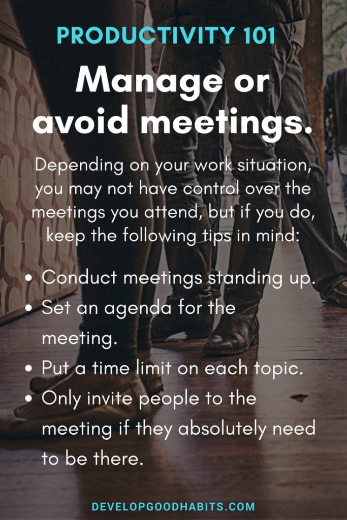 Manage (or avoid) meetings.