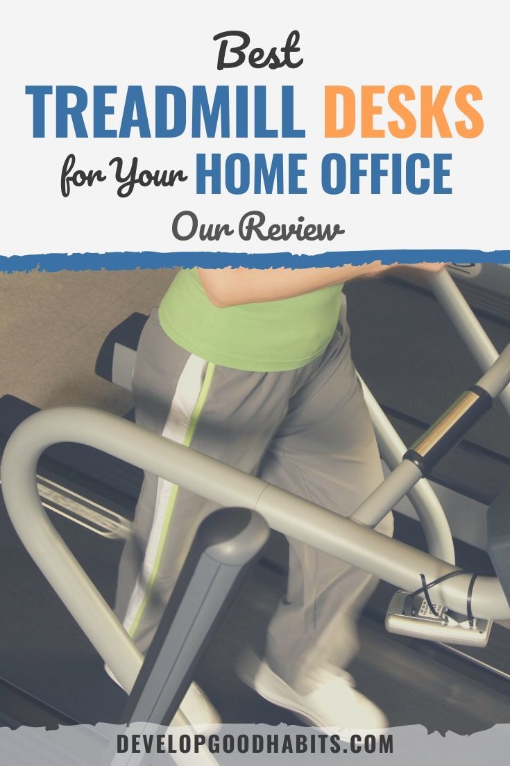 7 Best Treadmill Desks for Your Home Office (2022 Review)