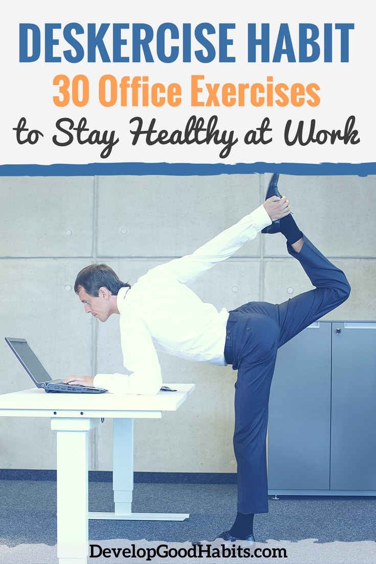 Deskercise Habit: 30 Office Exercises to Stay Healthy at Work