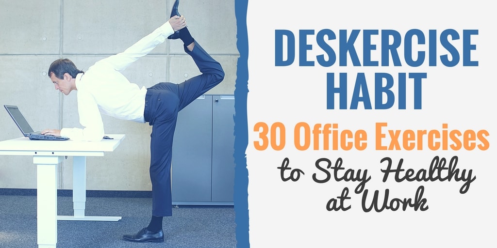 Deskercise Habit 30 Office Exercises To Stay Healthy At Work