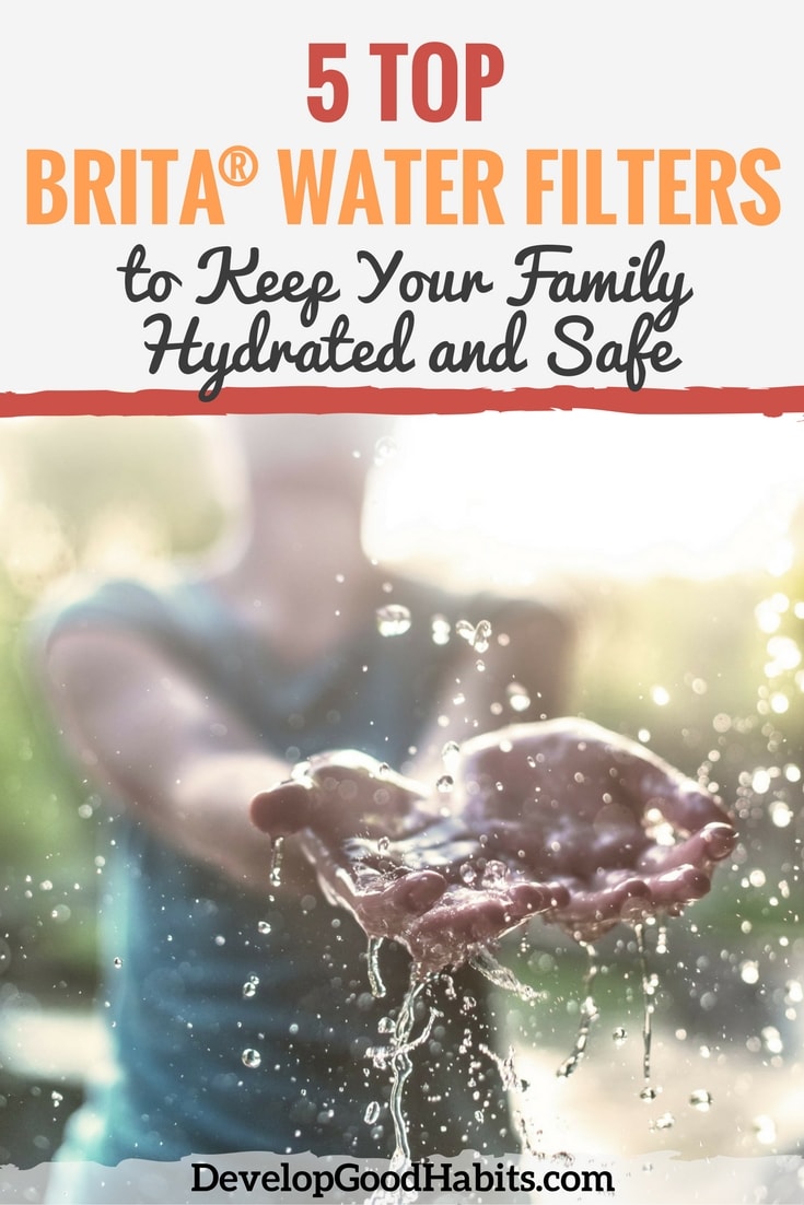 5 Top Brita® Water Filters to Keep Your Family Hydrated (and Safe)