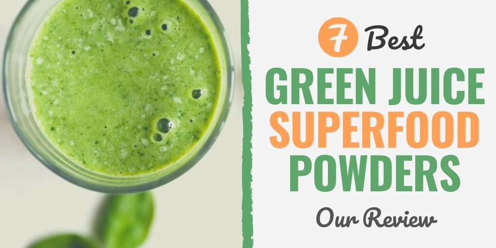 Choose the Best Green Juice Superfood Powders to help you stay healthy.