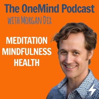 OneMind Meditation Podcast with Morgan Dix | mindful motivation podcasts for athletes | mindful podcasts for mental health professionals | mindful podcasts for artists