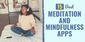 mindfulness apps | best mindfulness apps | meditation apps