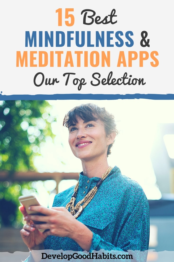 Live more in the present with the 15 Best Mindfulness and Meditation Apps. #apps #podcasts #mindfulness #mindfulmondays #conciousness #spirituality #awareness #meditate #meditation #calm #zen