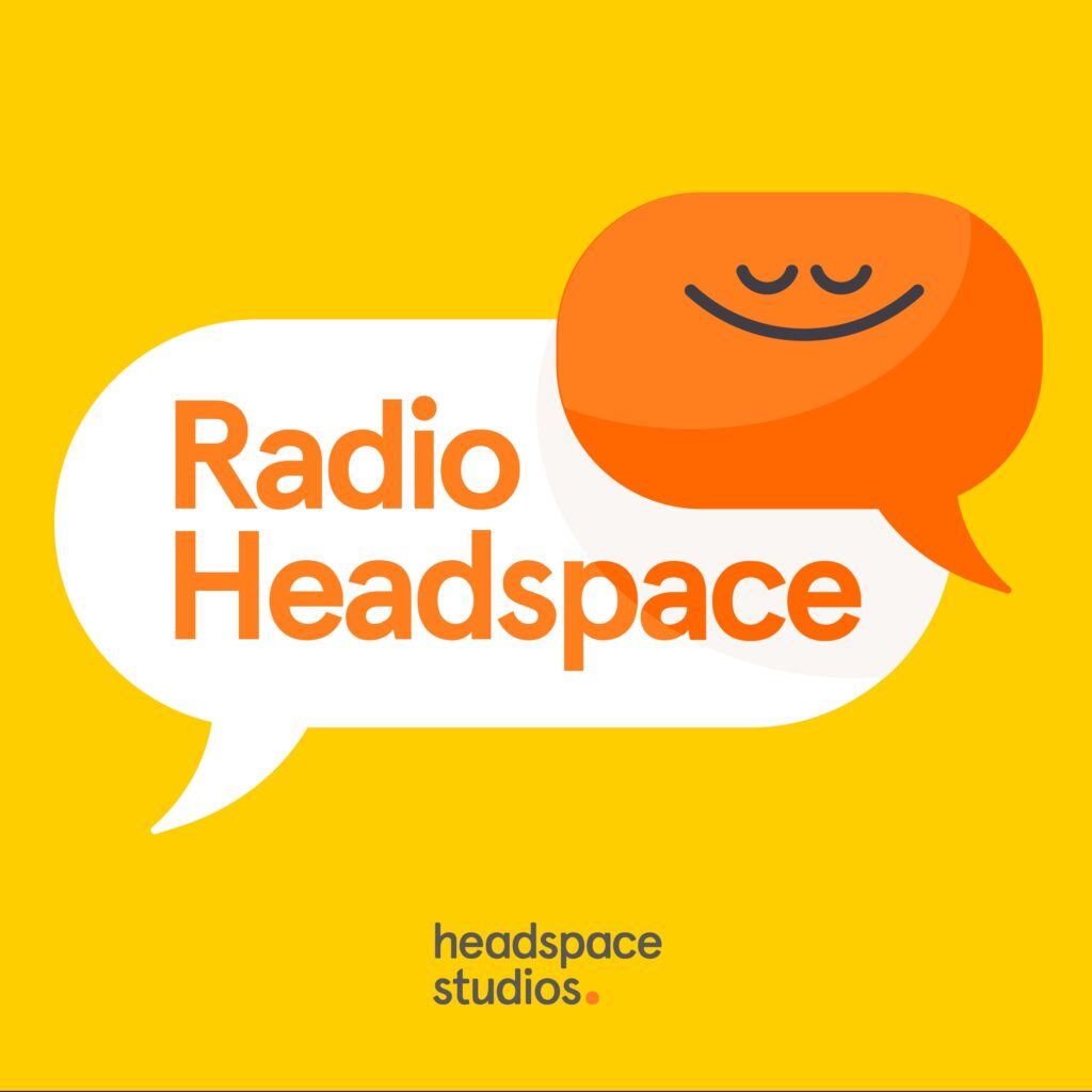 Radio Headspace | mindful podcasts for personal development | mindful podcasts for motivation and inspiration | mindful podcasts for positivity and self-help