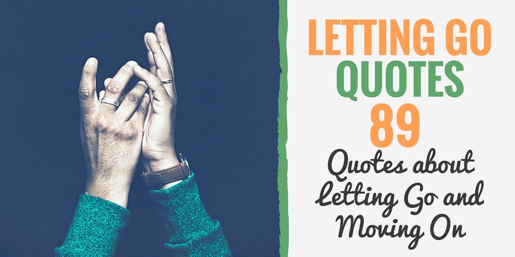 Moving from bad a on relationship quotes Letting Go