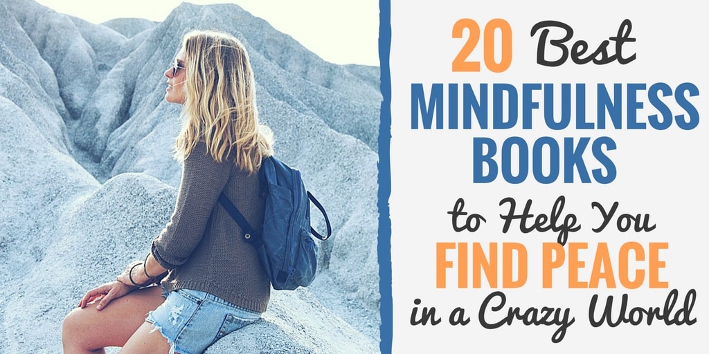 20 Best Mindfulness Books to Help You Find Peace in a Crazy World