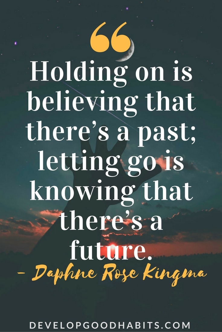 Quotes About Letting Go of the Past | letting go quotes | inspirational quotes | motivational quotes