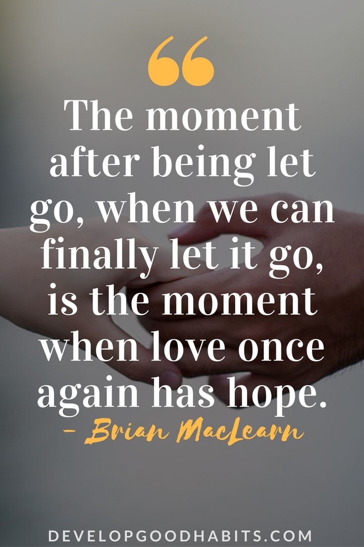 Quotes About Letting Go of Love | Letting go quotes | Love quotes | profound quotes