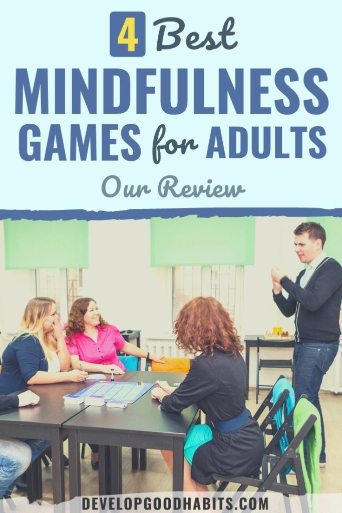 Practice mindfulness with the 4 Best Mindfulness Games for Adults that are fun and effective.