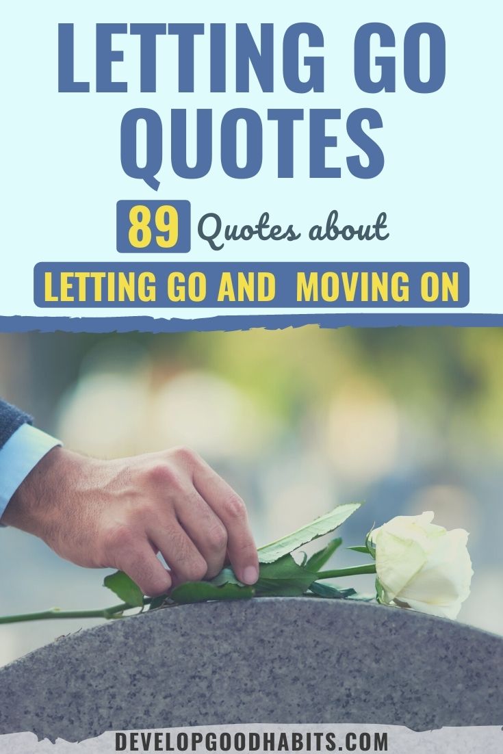 Letting Go Quotes: 89 Quotes about Letting Go and Moving On