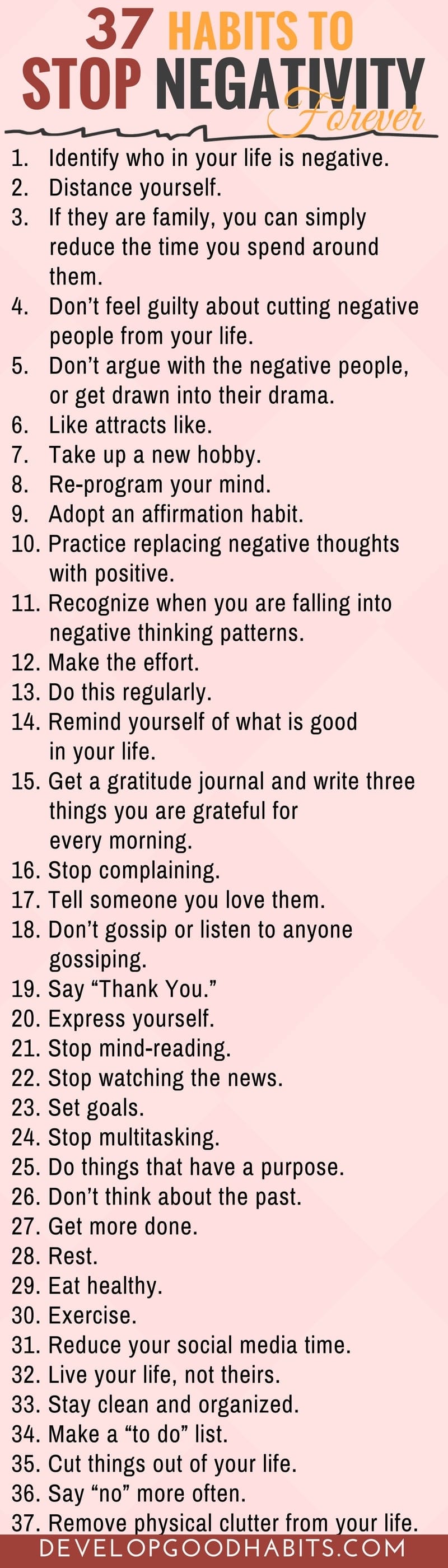 Learn how to stop being negative and how to be less critical of others by building the 37 habits to stop negativity forever. #infographic #change #wellness #mindfulness #happiness #stress #mindset #selfimprovement #habits