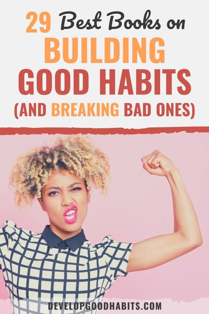 29 Best Books on Building Good Habits (Updated for 2023)