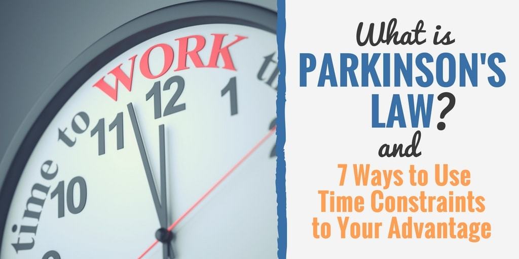 Learn what is Parkinson's law and how to use time constraints to your advantage.