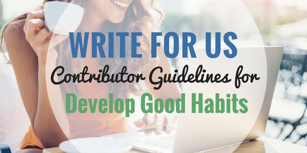 Guest Post on Develop Good Habits