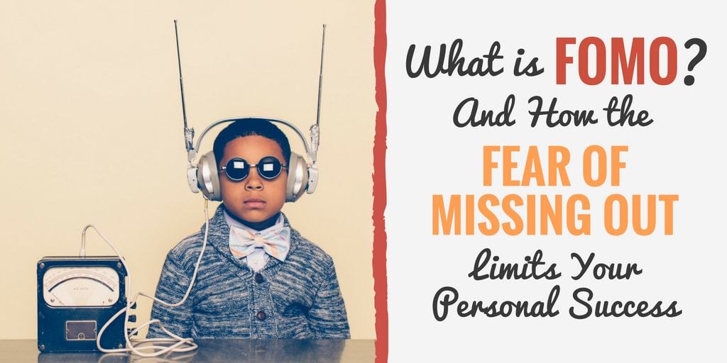 Learn what is FOMO, how to deal with FOMO, and How the Fear of Missing Out Limits Your Personal Success?