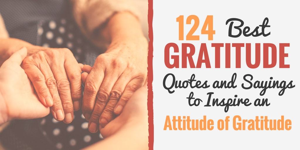 124 Best Gratitude Quotes And Sayings To Inspire An Attitude Of
