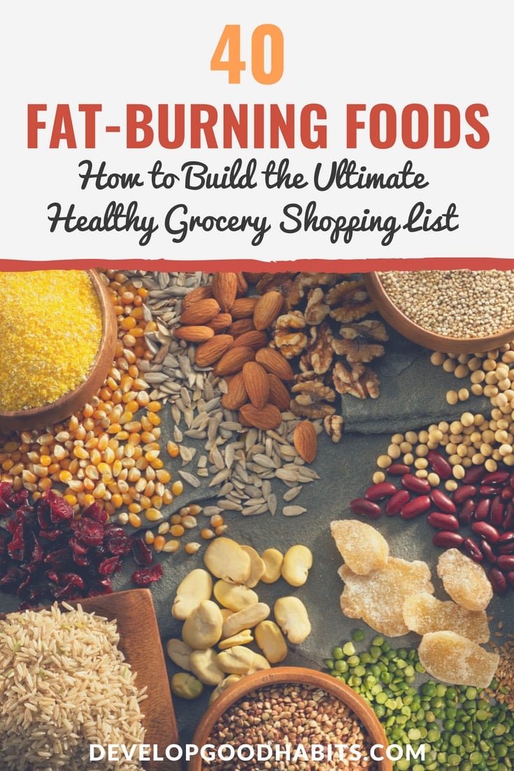 40 Fat Burning Foods (The Ultimate Healthy Grocery List)