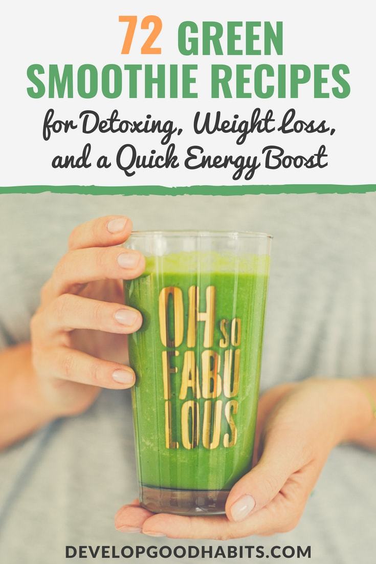 72 Green Smoothie Recipes for Detoxing, Weight Loss, and a Quick Energy Boost