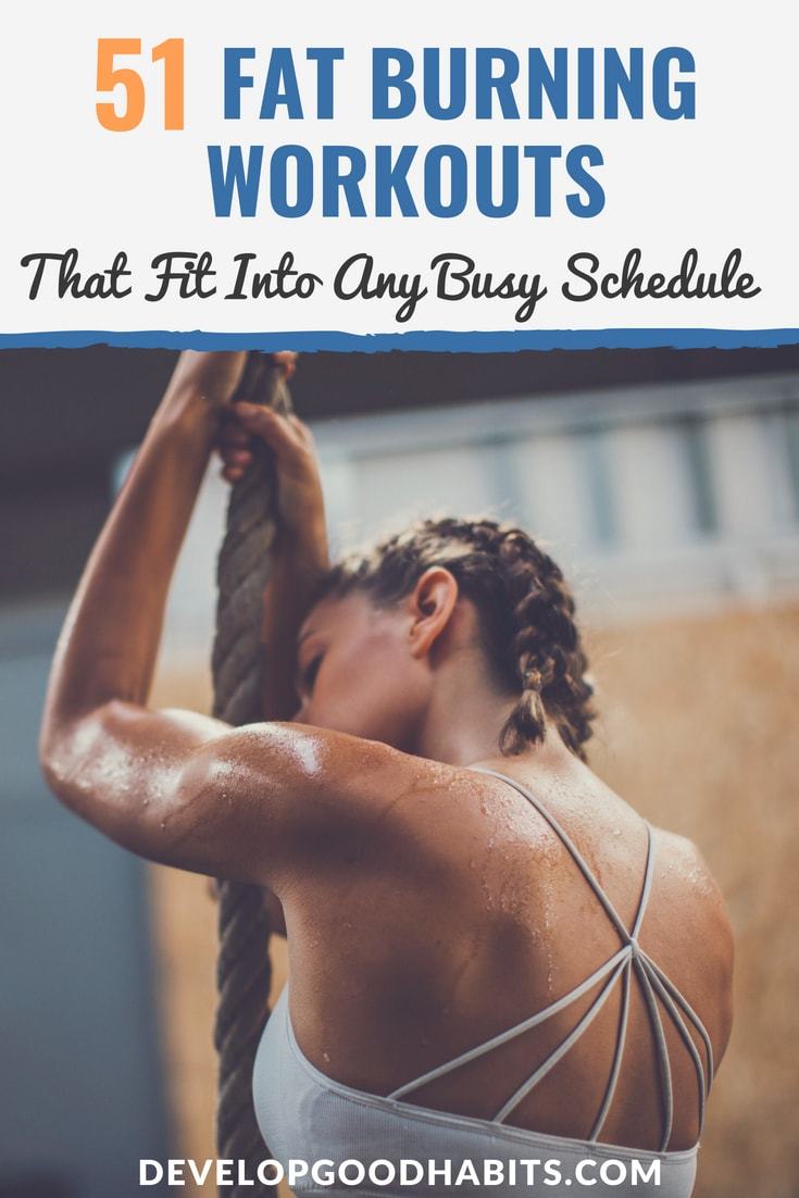 51 Fat Burning Workouts That Fit Into ANY Busy Schedule