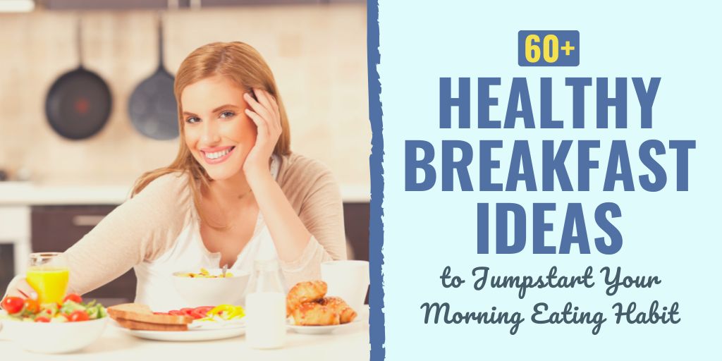 Discover tasty healthy breakfast ideas and recipes in this ultimate roundup post.
