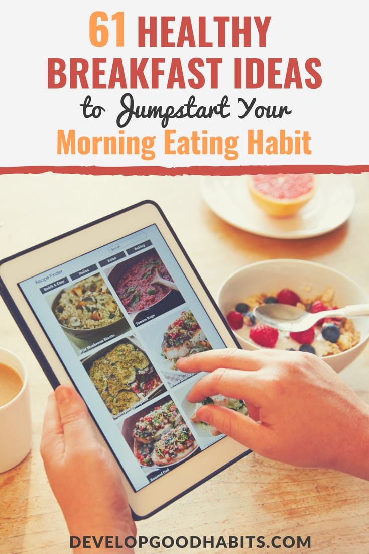 61 Healthy Breakfast Ideas to Jumpstart Your Morning Eating Habit