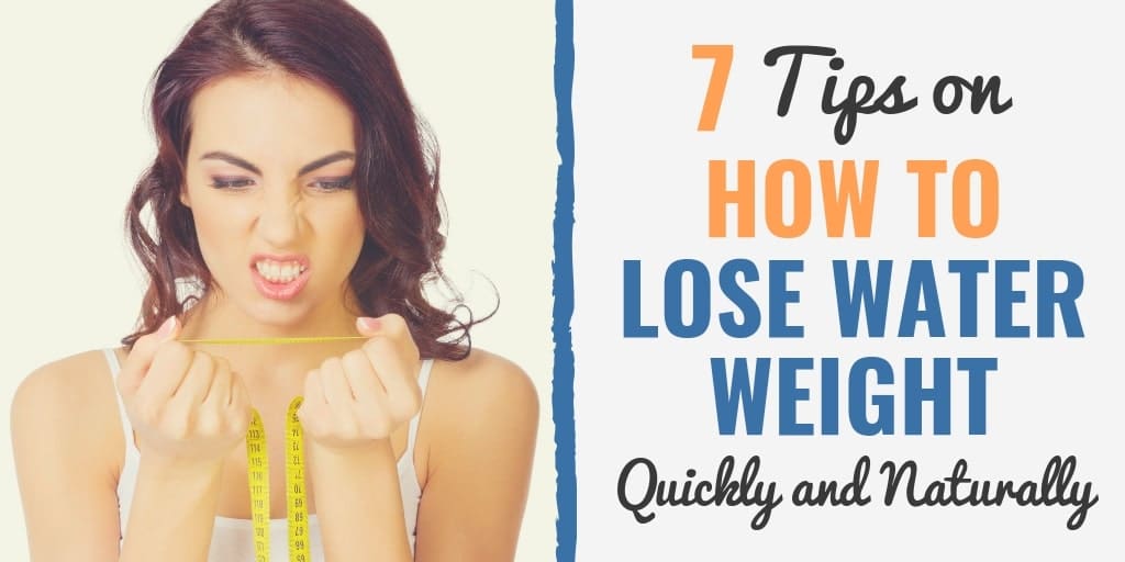 Learn what is water weight loss and how to lose water weight naturally with these seven tips.
