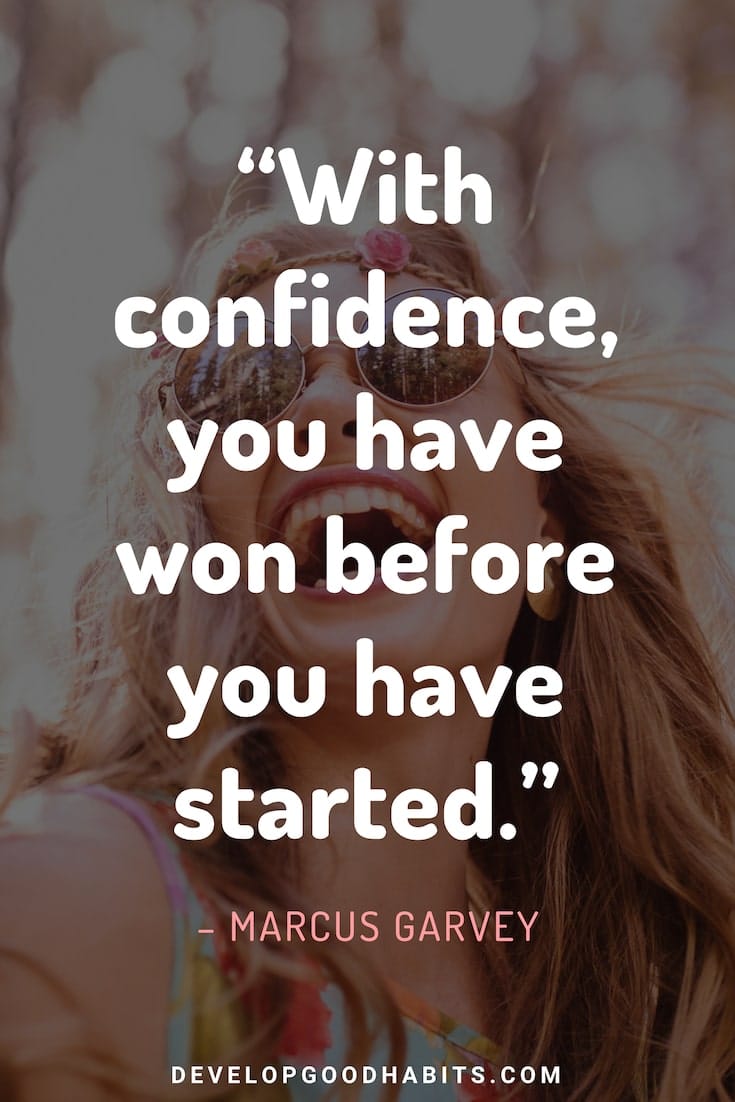 Confidence Quotes - “With confidence, you have won before you have started.” – Marcus Garvey | building confidence | how to improve self esteem | famous confidence quotes | quotes about self confidence | motivate yourself quotes | how to build self confidence | confidence building #quotes #qotd #inspiring #motivationalquote #dailyquotes #quoteoftheday #lifequotes